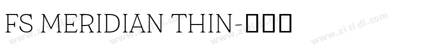 FS MERIDIAN THIN字体转换